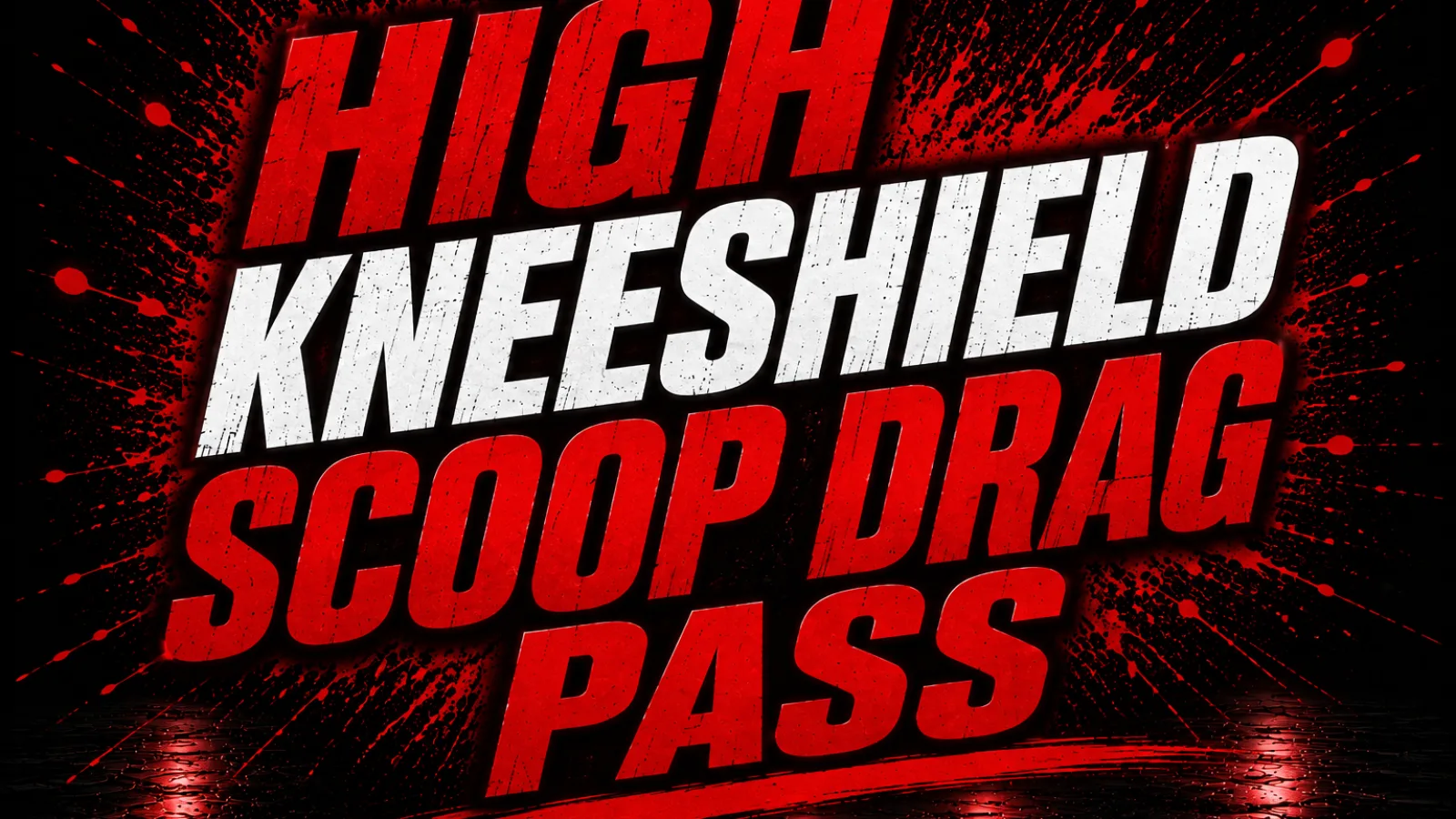 High kneeshield scoop drag pass