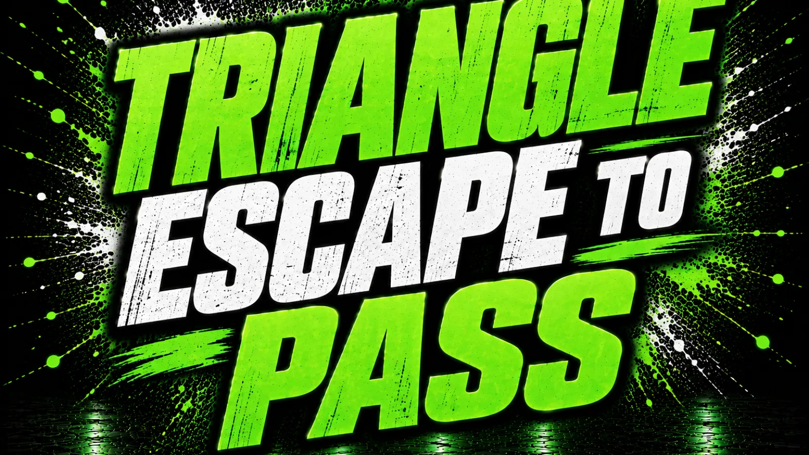 Triangle escape to pass