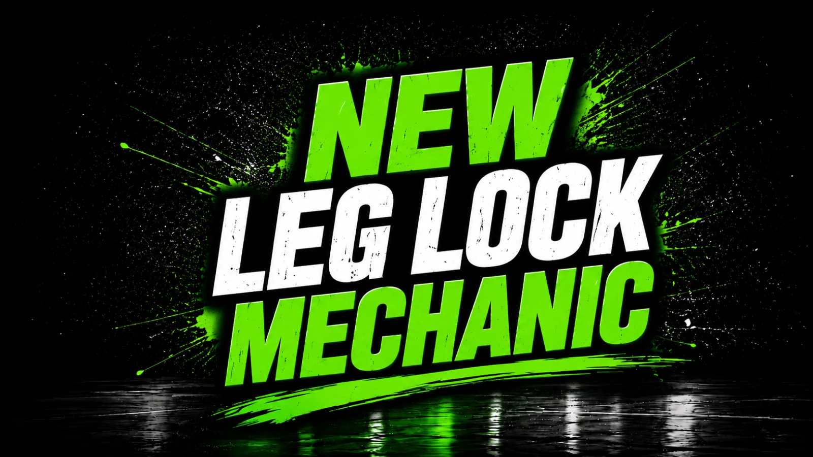 New leg lock mechanic