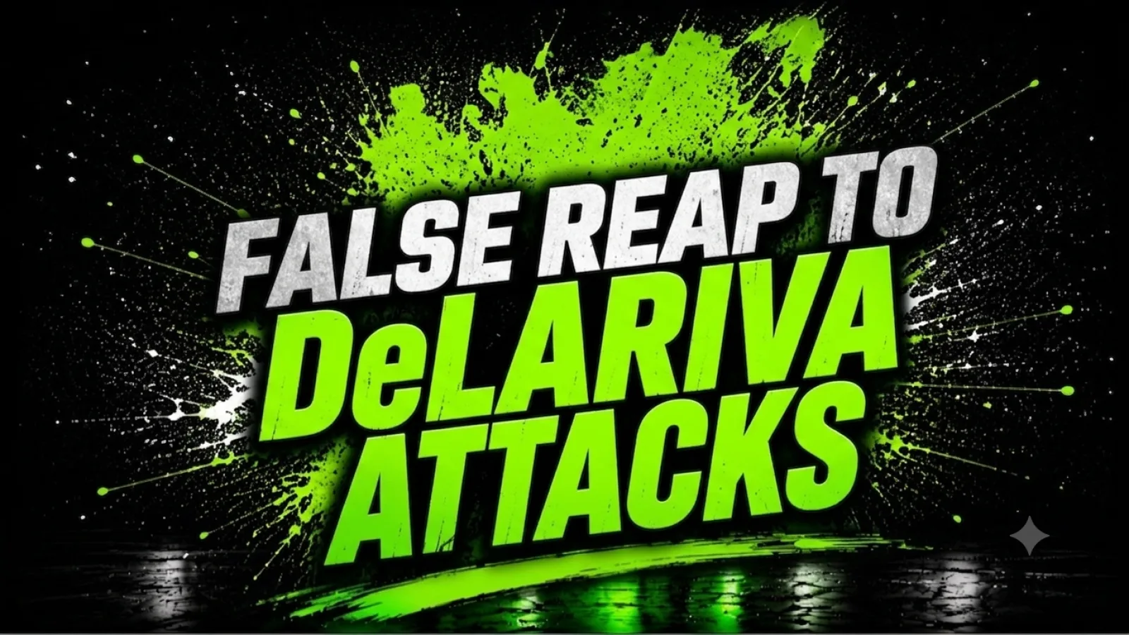 False reap to DeLaRiva